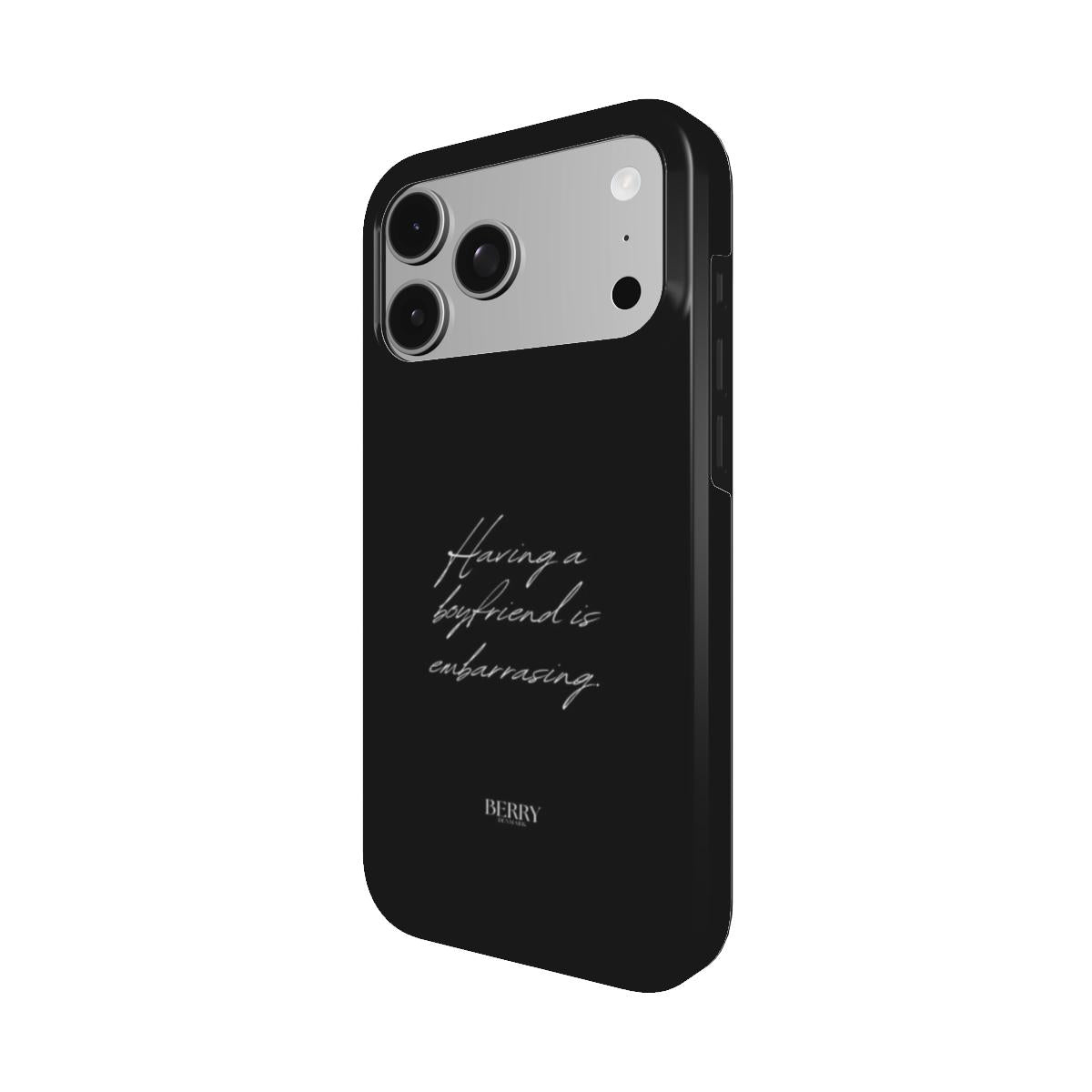 Θήκη iPhone με διακοσμητικό σχέδιο – Having A Boyfriend Is Embarrassing